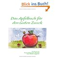 Das Apfelbuch f�r den Guten Zweck