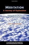 Meditation, A Journey of Exploration: Based on the Teachings of Vedanta, Bhagavad Gita & Yoga Sutras