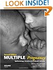 Multiple Pregnancy: Epidemiology, Gestation, and Perinatal Outcome, Second Edition