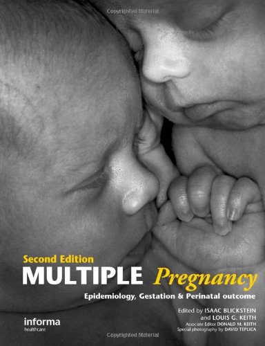 Multiple Pregnancy: Epidemiology, Gestation, and Perinatal Outcome, Second Edition
