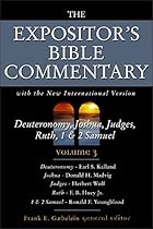 The Expositor's Bible Commentary (Volume 3) - Deuteronomy, Joshua, Judges, Ruth, 1 & 2 Samuel The Expositor's Bible Commentary (Volume 3) - Deuteronomy, Joshua, Judges, Ruth, 1 & 2 Samuel