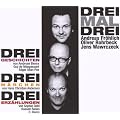 Drei - Die Trilogie: inszenierte Lesungen