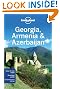 Georgia Armenia and Azerbaijan (Lonely Planet Multi Country Guides)