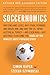 Soccernomics: Why England Loses, Why Spain, Germany, and Brazil Win, and Why the US, Japan, Australia, Turkey-and Even Iraq-Are Destined to Become the Kings of the