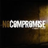 No Compromise ~ Men After God