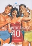 All-American Ads of the 40s (Icons Se...