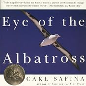 Eye of the Albatross: Visions of Hope and Survival | [Carl Safina]