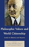 Philosophic values and world citizenship : Locke to Obama and beyond
