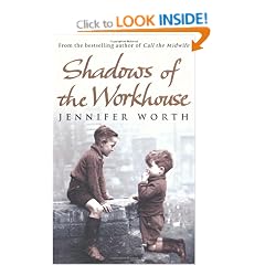 Shadows Of The Workhouse: The Drama Of Life In Postwar London