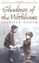 Shadows Of The Workhouse: The Drama Of Life In Postwar London