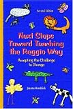 Next Steps Toward Teaching the Reggio Way: Accepting the Challenge to Change
