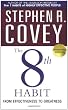 The 8th Habit: From Effectiveness to Greatness [Paperback] by Covey, Stephen R.