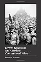 Foreign fanaticism and American constitutional values