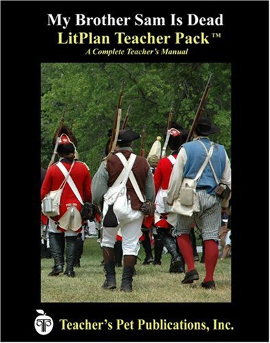 my brother sam is dead litplan a novel unit teacher guide with daily lesson plans litplans on cd