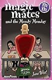 Magic Mates and the moody Monday