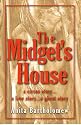 The Midget's House (A Circus Story...A Love Story...A Ghost Story)