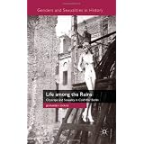 Life among the Ruins: Cityscape and Sexuality in Cold War Berlinby Jennifer V. V. Evans