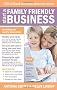 Start A Family Friendly Business: 129 Brilliant Business Ideas for Mums