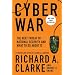 Cyber War: The Next Threat to National Security and What to Do About It