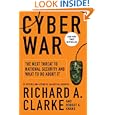 Cyber War: The Next Threat to National Security and What to Do About It