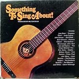 Various Folk - Something to Sing About: Ochs, Baez, Guthrie, Jack Elliott, Mississippi John Hurt .LP Boxed set