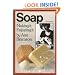 Soap: Making It, Enjoying It