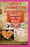 Loves Journey to Awakening--Beauty and the Beast--Happily Ever After
