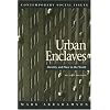 Urban Enclaves (Contemporary Social Issues)
