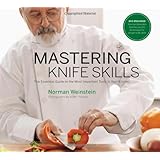 Mastering Knife Skills: The Essential Guide to the Most Important Tools in Your Kitchen (with DVD)