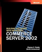Building Solutions with Microsoft® Commerce Server 2002 (Pro-Developer)