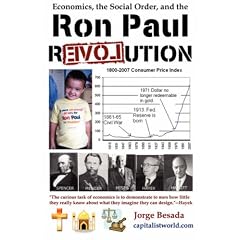 Economics, the Social Order, and the Ron Paul Revolution