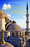 Imperial Istanbul: A Travellers Guide, Includes Iznik, Bursa and Edirne