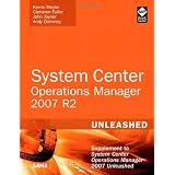 System Center Operations Manager (OpsMgr) 2007 R2 Unleashed: Supplement to System Center Operations Manager 2007 Unleashedby Kerrie Meyler