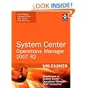 System Center Operations Manager (OpsMgr) 2007 R2 Unleashed: Supplement to System Center Operations Manager 2007 Unleashed