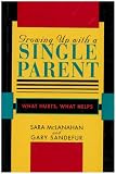 Growing Up With a Single Parent: What Hurts, What Helps