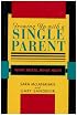 Growing Up With a Single Parent: What Hurts, What Helps