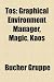 Tos: Graphical Environment Manager, Magic, Kaos