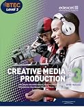 BTEC Level 3 National Creative Media Production Student Book (Level 3 BTEC National Creative Media Production)