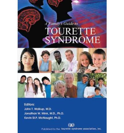 [ [ [ A Family's Guide to Tourette Syndrome [ A FAMILY'S GUIDE TO TOURETTE SYNDROME ] By Walkup, Dr John T ( Author )Mar-07-2012 Paperback