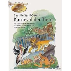 Camille Saint-Sa�ns: KARNEVAL DER TIERE f�r Klavier mit Bleistift -- die gro�e zoologische Phantasie leicht arrangiert mit dem Originaltext von LORIOT und farbigen Illustrationen, herausgegeben von Hans-G�nter Heumann (Noten/sheet music)