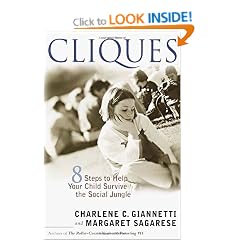 Cliques: Eight Steps to Help Your Child Survive the Social Jungle
