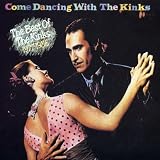 Come Dancing: The Best of The Kinks 1977-1986 ~ The Kinks