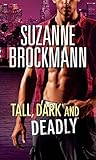 Tall, dark and deadly