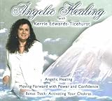Angelic Healing: Angelic Healing Moving Forward with Power and Confidence