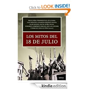 Los mitos del 18 de julio (Contrastes (critica)) (Spanish Edition) Angel Vinas, Eduardo Gonzalez Calleja, Fernando Hernandez Sanchez and Jose Luis Ledesma