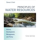 Principles of Water Resources: History, Development, Management, and Policy