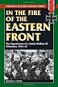 In the fire of the Eastern Front : the experiences of a Dutch Waffen-SS volunteer, 1941-45