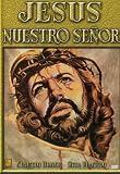 Jesus, Nuestro Senor Jesus, Nuestro Senor