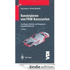 Konstruieren von Pkw-Karosserien: Grundlagen, Elemente und Baugruppen, Vorschriftenübersicht, Beispiele mit CATIA V4 und V5 (VDI-Buch)