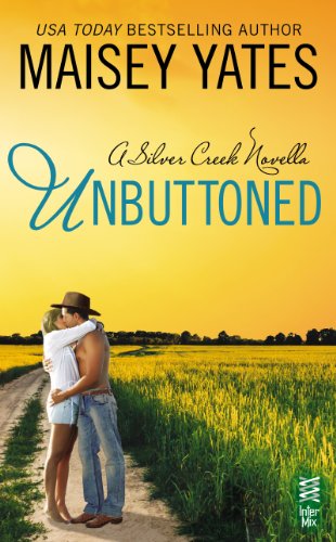 Unbuttoned (A Silver Creek Romance) by Maisey Yates